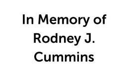In Memory of Rodney J. Cummins